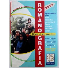 ROMANOGRAFIA - BILANT SI PERSPECTIVE , CRONOLOGIE 1990 - 2000 de EMILIAN M. DOBRESCU , 2000