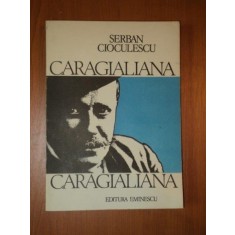 CARAGIALIANA de SERBAN CIOCULESCU