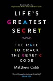 Life&#039;s Greatest Secret | Matthew Cobb, Profile Books Ltd