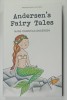 ANDERSEN &#039;S FAIRY TALES , HANS CHRISTIAN ANDERSEN , 1993 , EDITIE ILUSTRATA