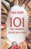 Carte Eugen Istodor - 101 carti romanesti de citit intr-o viata, Polirom, 273 pagini, 2012, 13x20 cm, romana, brosata