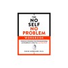 The No Self, No Problem Workbook: Exercises &amp; Practices from Neuropsychology and Buddhism to Help You Lose Your Mind