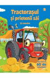 Tractorasul si prietenii sai. Sa coloram. Mai mult de 60 de autocolante