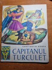 carte pentru copii - capitanul turculet - constantin nonea- din anul 1969 foto