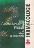 Cumpara ieftin Farmacologie. Teste De Evaluare - Valentin Stroescu