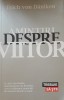 Amintiri Despre Viitor - Erich von Daniken, Lifestyle, 2011, Paranormal, Paperback