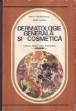 Traian Circiumarescu, Virgil Catona - Dermatologie generala si cosmetica.