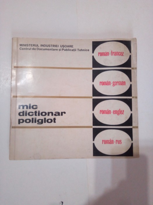MIC DICTIONAR POLIGLOT ~ TERMENI TEHNICI IN INDUSTRIA TEXTILA