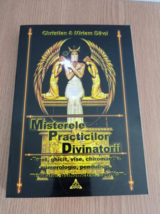 Christian Dikol - Misterele practicilor divinatorii