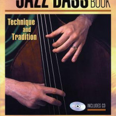 The Jazz Bass Book: Technique and Tradition