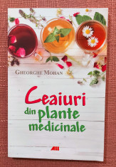 Ceaiuri din plante medicinale. Editura All, 2018 - Gheorghe Mohan foto