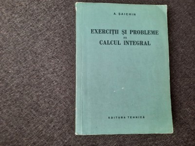 Exercitii si probleme de calcul diferential / A. Saichin foto