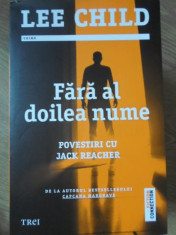 FARA AL DOILEA NUME. POVESTIRI CU JACK REACHER-LEE CHILD foto