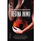 Regina Inimii, Akira Mizubayashi - Editura Humanitas Fiction