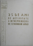 25 de ani de activitate a Intreprinderii de Strunguri Arad (1948-1973)