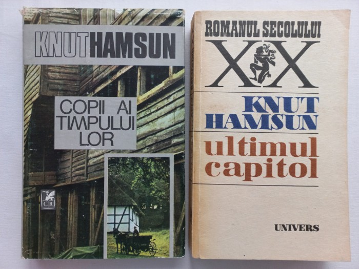 KNUT HAMSUN - COPII AI TIMPULUI LOR + ULTIMUL CAPITOL