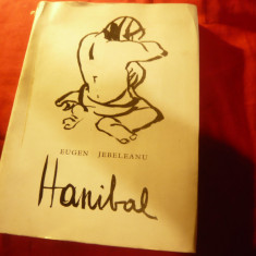 Eugen Jebeleanu - Hanibal - Prima Ed. 1973 ,ilustratii T.Jebeleanu, 303pag