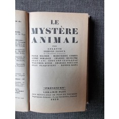 LE MYSTERE ANIMAL , COLETTE EDMOND JALOUX