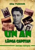 Ilie Tudor &ndash; Un an l&acirc;ngă Căpitan
