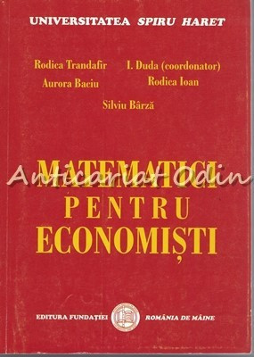 Matematici Pentru Economisti - I. Duda foto