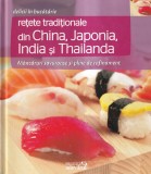 Retete traditionale din China, Japonia, India si Thailanda. Mancaruri savuroase