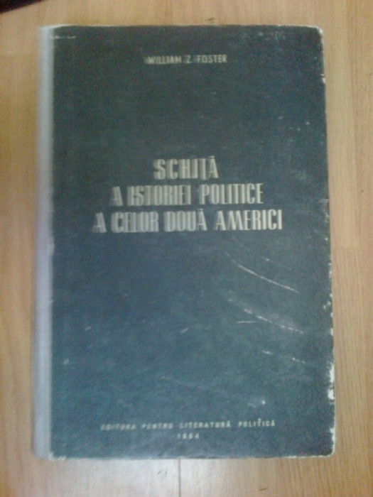 e0d William Z. Foster - Schita a istoriei politice a celor doua Americi