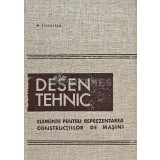 Desen tehnic elemente pentru reprezentarea constructiilor de masini - 1966 - M. Stoenescu (C227)