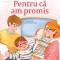 Pentru ca am promis