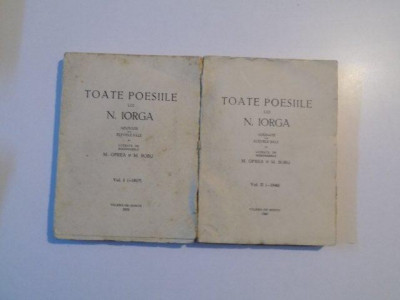 TOATE POESIILE LUI N. IORGA adunate de elevele sale si lucrate de misionarele M. OPREA si M. BOBU, VOL I-II, VALENII DE MUNTE 1939 foto