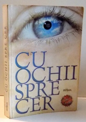 CU OCHII SPRE CER de IARED AZAMFIREI...JOZSEF SZABO , 2004 foto