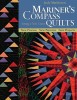 Mariner&#039;s Compass Quilts: Setting a New Course: New Process, New Patterns, New Projects