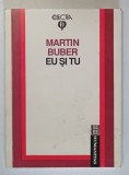 EU SI TU de MARTIN BUBER 1992 *MINIMA UZURA