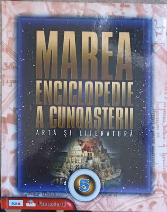 MAREA ENCICLOPEDIE A CUNOASTERII. VOL.5 ARTA SI LITERATURA-GRAAL SOFT-238954