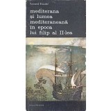 MEDITERANA SI LUMEA MEDITERANEANA IN EPOCA LUI FILIP AL II-LEA VOL.4-FERNAND BRAUDEL-234069