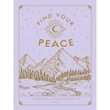 Find Your Peace: A Workbook for a More Mindful Life