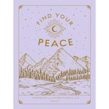 Find Your Peace: A Workbook for a More Mindful Life