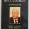 Confesiuni - Arhivele unor lumi disparute - Dan A. Lazarescu Ed. Hestia, 1997