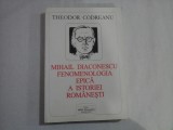 MIHAIL DIACONESCU FENOMENOLOGIA EPICA A ISTORIEI ROMANESTI - Theodor CODREANU