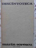 Descantoteca - Marin Sorescu, Editura Scrisul Romanesc, 1976, Poezie, Coperta Cartonata