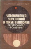 Valorificarea superioara a masei lemnoase in exploatarile forestiere - Toma Istratescu