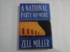 A NATIONAL PARTY NO MORE - THE CONSCIENCE OF A CONSERVATIVE DEMOCRAT - SNATOR ZELL MILLER