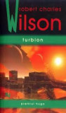 Robert Charles Wilson - Turbion (Premiul HUGO )