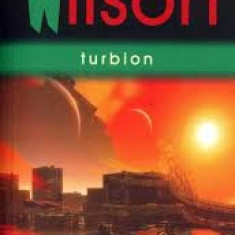 Robert Charles Wilson - Turbion (Premiul HUGO )