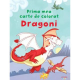 Prima mea carte de colorat. Dragoni