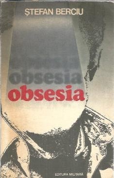 Obsesia - Stefan Berciu foto
