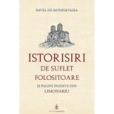 Istorisiri de suflet folositoare si pagini inedite din Limonariu - Pavel de Monemvasia