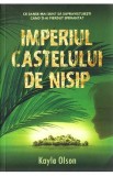 Imperiul castelului de nisip - Kayla Olson