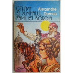 Otrava si pumnalul familiei Borgia &ndash; Alexandre Dumas