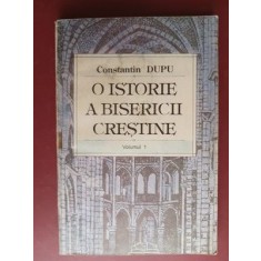 O istorie a bisericii crestine 1- Constantin Dupu