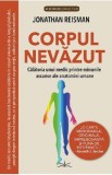 Corpul nevazut - Jonathan Reisman